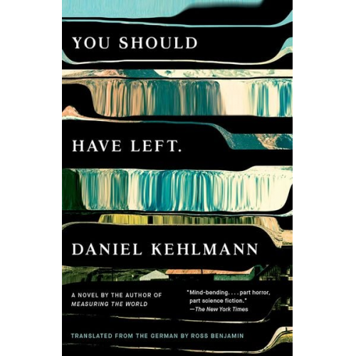 Daniel Kehlmann - You Should Have Left