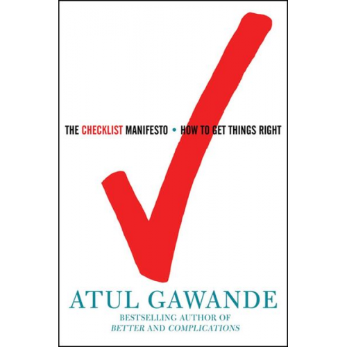 Atul Gawande - The Checklist Manifesto