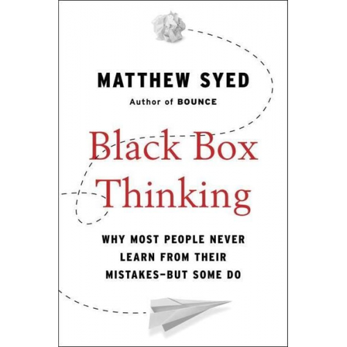 Matthew Syed - Black Box Thinking