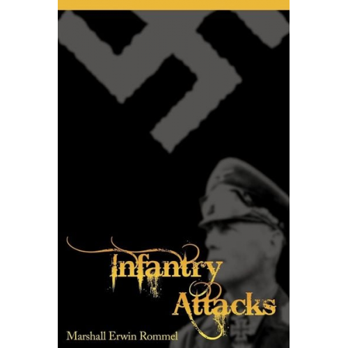 Erwin Rommel - Infantry Attacks