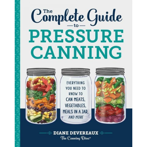 Diane Devereaux-The Canning Diva - The Complete Guide to Pressure Canning