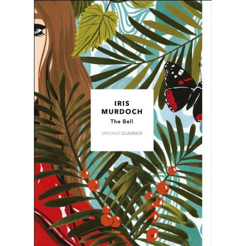 Iris Murdoch - The Bell (Vintage Classics Murdoch Series)