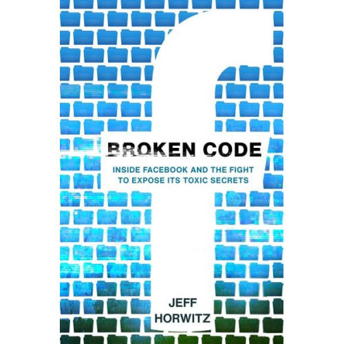 Jeff Horwitz - Broken Code