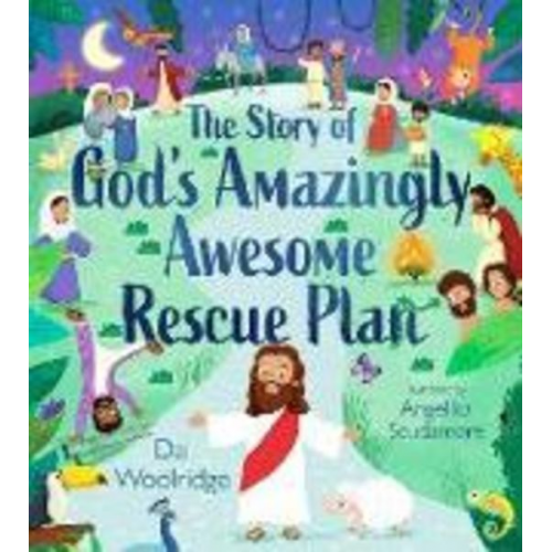 Dai Woolridge - The Story of God's Amazingly Awesome Rescue Plan