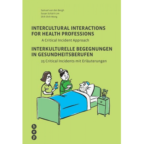 Samuel van den Bergh Susan Schärli-Lim Shih Shih Wong - Intercultural Interactions for Health Professions / Interkulturelle Begegnungen in Gesundheitsberufen