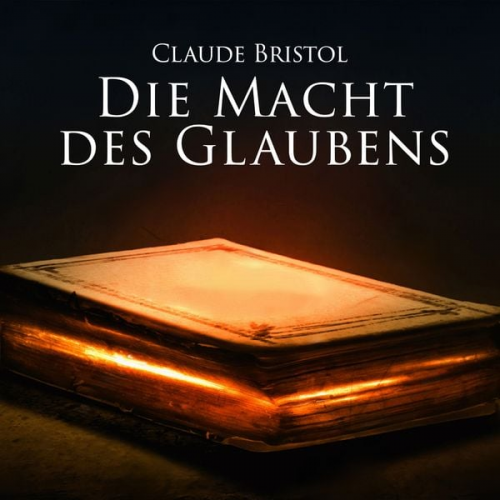 Claude Bristol - Die Macht des Glaubens