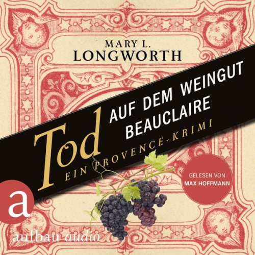 Mary L. Longworth - Tod auf dem Weingut Beauclaire - Ein Provence-Krimi