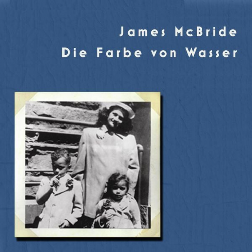 James McBride - Die Farbe von Wasser