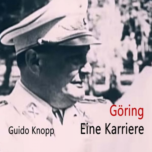 Guido Knopp - Göring