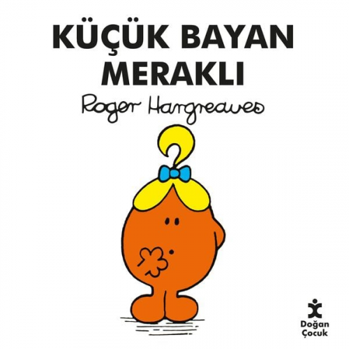 Roger Hargreaves - Küçük Bayan Meraklı