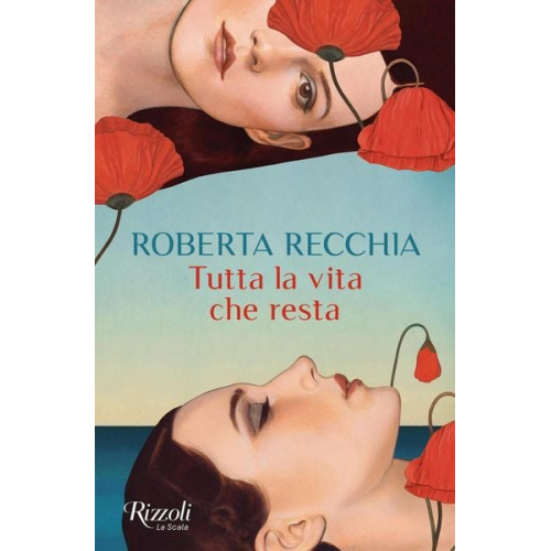 Roberta Recchia - Tutta la vita che resta