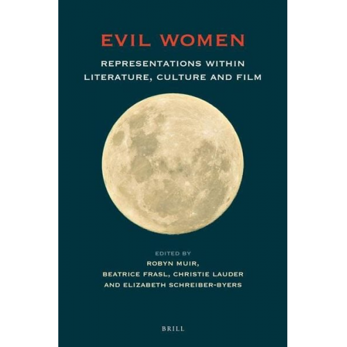 Evil Women: Representations Within Literature, Culture and Film