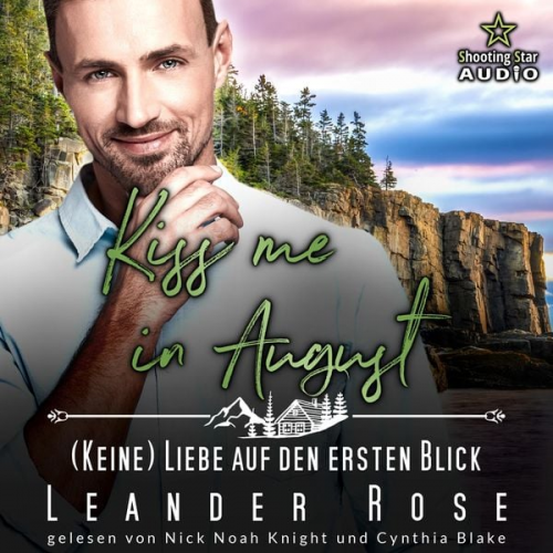 Leander Rose - Kiss me in August: (Keine) Liebe auf den ersten Blick