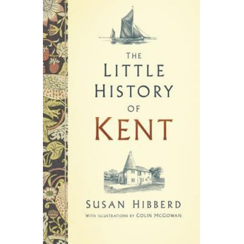 Susan Hibberd - The Little History of Kent