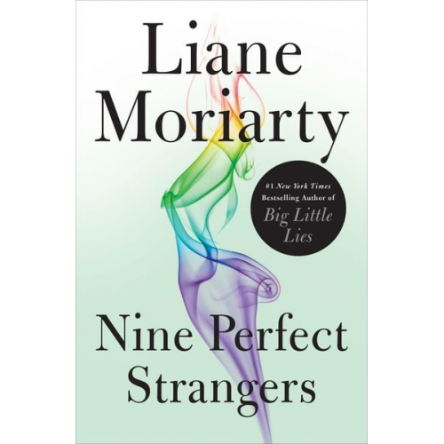 Liane Moriarty - Nine Perfect Strangers