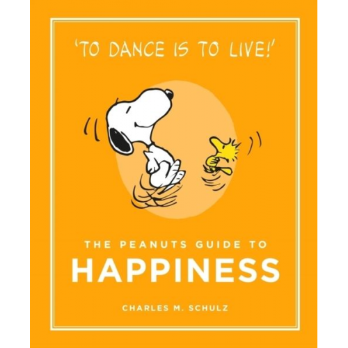 Charles M. Schulz - The Peanuts Guide to Happiness