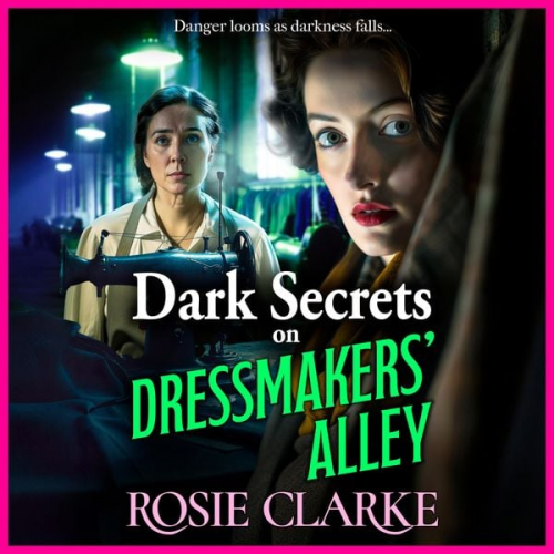 Rosie Clarke - Dark Secrets on Dressmakers' Alley