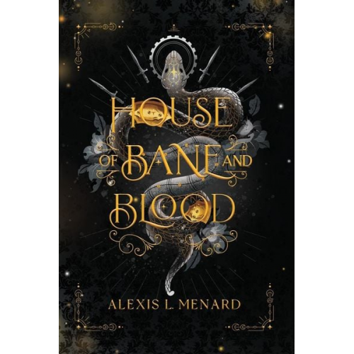 Alexis L. Menard - House of Bane and Blood