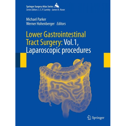 Lower Gastrointestinal Tract Surgery: Vol.1, Laparoscopic procedures