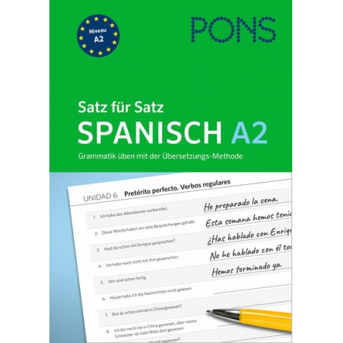 PONS Satz für Satz Spanisch A2. Grammatik üben mit der Übersetzungsmethode