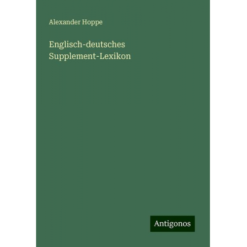 Alexander Hoppe - Englisch-deutsches Supplement-Lexikon