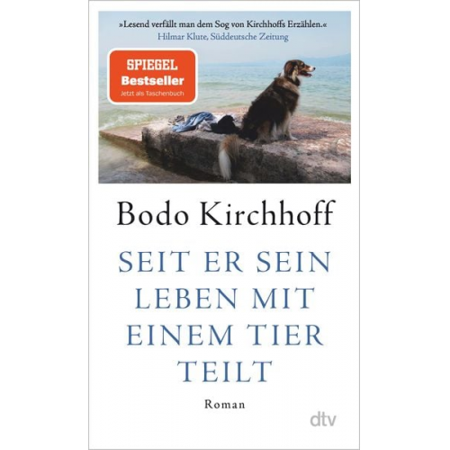 Bodo Kirchhoff - Seit er sein Leben mit einem Tier teilt