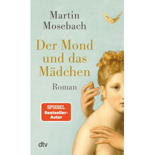 Martin Mosebach - Der Mond und das Mädchen