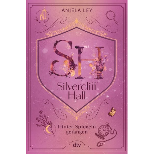 Aniela Ley - Silvercliff Hall – Hinter Spiegeln gefangen