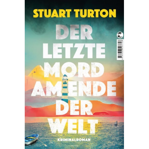 Stuart Turton - Der letzte Mord am Ende der Welt