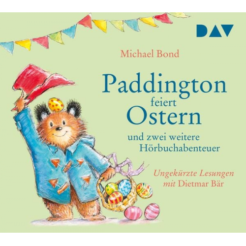 Michael Bond - Paddington feiert Ostern und zwei weitere Hörbuchabenteuer