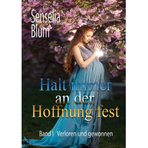 Senselia Blum - Halt immer an der Hoffnung fest