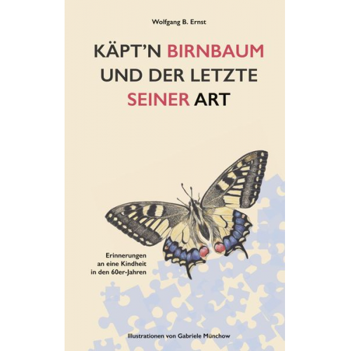 Wolfgang B. Ernst - Käpt'n Birnbaum und der Letzte seiner Art