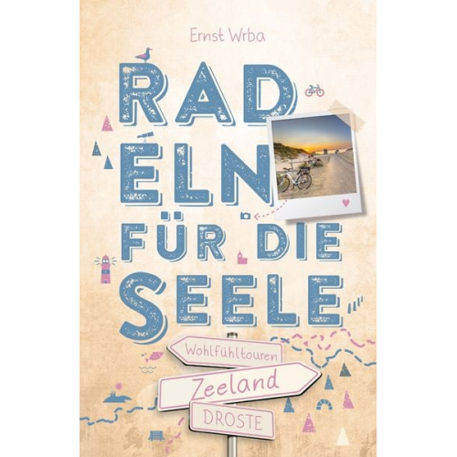 Ernst Wrba - Zeeland. Radeln für die Seele