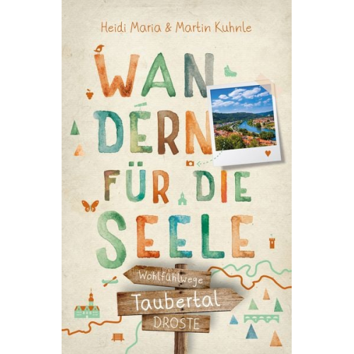 Heidi Maria Kuhnle Martin Kuhnle - Taubertal. Wandern für die Seele