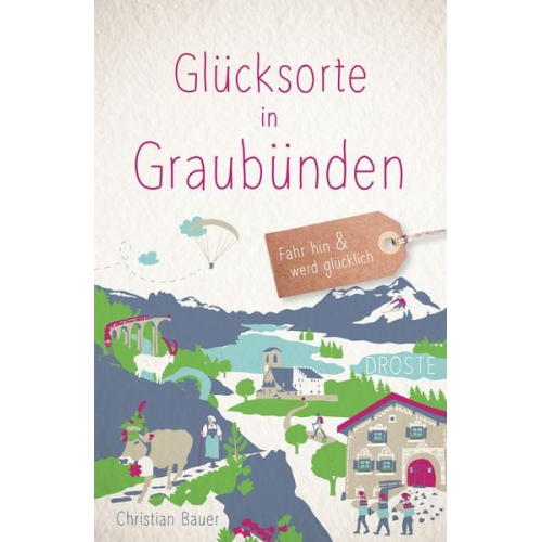 Christian Bauer - Glücksorte in Graubünden