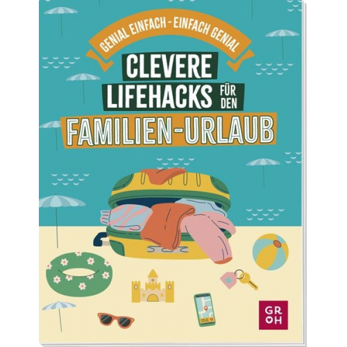 Katinka Holupirek - Clevere Lifehacks für den Familien-Urlaub