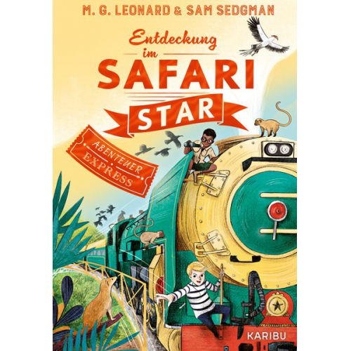 Maya G. Leonard Sam Sedgman - Abenteuer-Express (Band 3) – Entdeckung im Safari Star