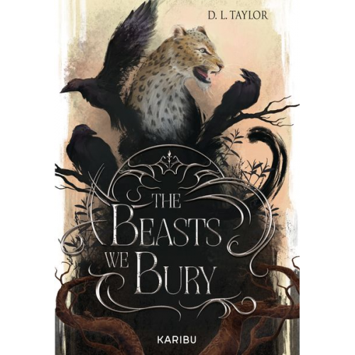 D. L. Taylor - The Beasts We Bury (Band 1)