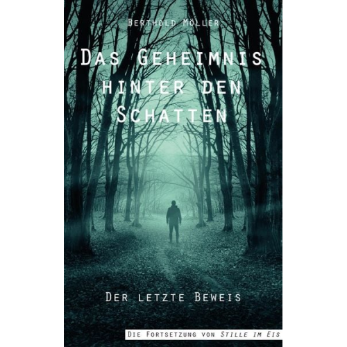 Berthold Möller - Das Geheimnis hinter den Schatten