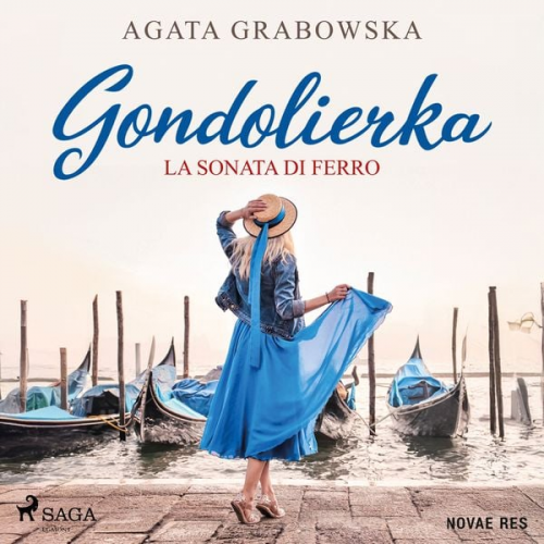 Agata Grabowska - Gondolierka. La sonata di ferro