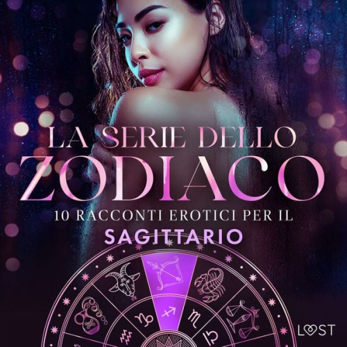 Alexandra Södergran Sarah Skov Lisa Vild Malin Edholm Andrea Hansen - La serie dello Zodiaco: 10 racconti erotici per il Sagittario