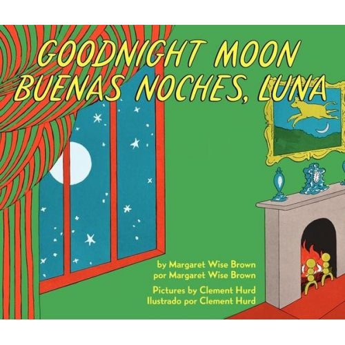 Margaret Wise Brown - Goodnight Moon/Buenas Noches, Luna