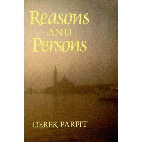 Derek Parfit - Reasons and Persons