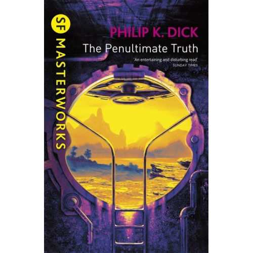 Philip K. Dick - The Penultimate Truth