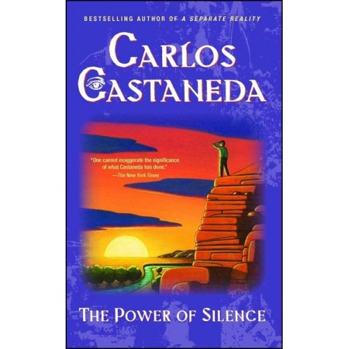 Carlos Castaneda - Power of Silence