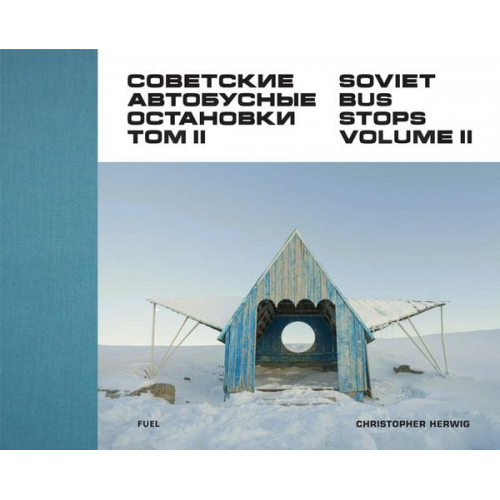 Christopher Herwig - Soviet Bus Stops Volume II