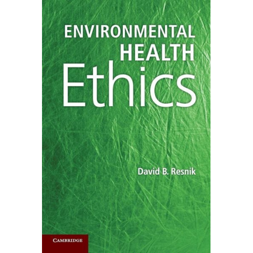 David B. Resnik - Environmental Health Ethics