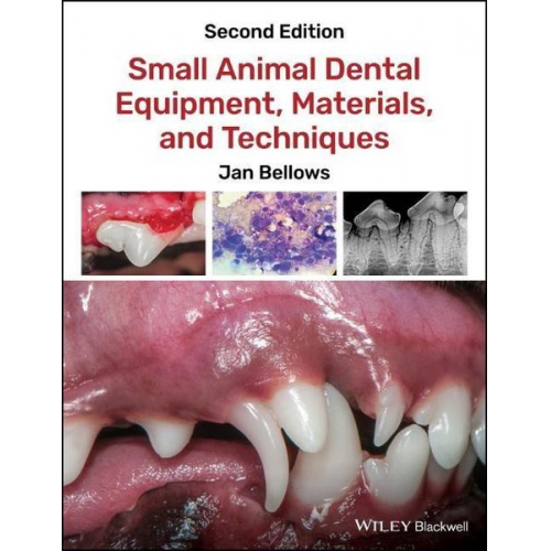 Jan Bellows - Small Animal Dental Equipment, Materials, and Techniques