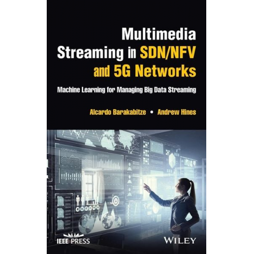 Alcardo Barakabitze Andrew Hines - Multimedia Streaming in Sdn/Nfv and 5g Networks