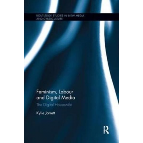 Kylie Jarrett - Feminism, Labour and Digital Media